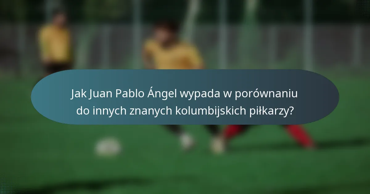 Jak Juan Pablo Ángel wypada w porównaniu do innych znanych kolumbijskich piłkarzy?