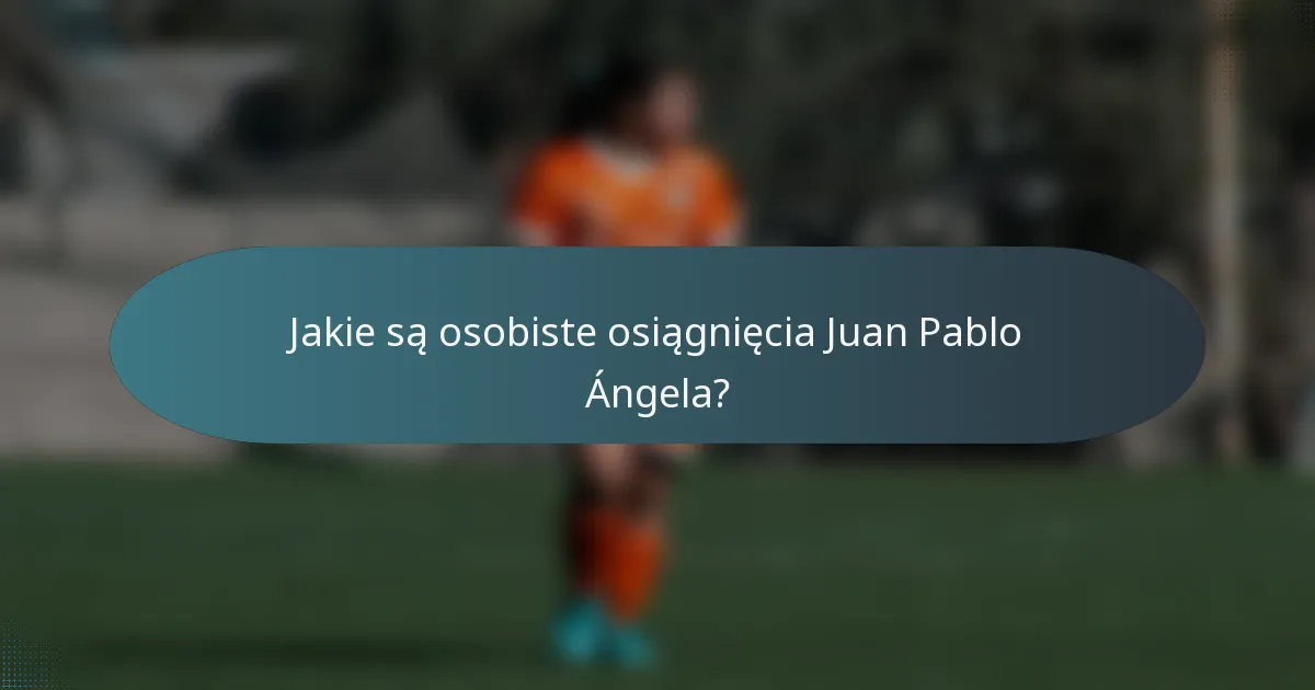 Jakie są osobiste osiągnięcia Juan Pablo Ángela?